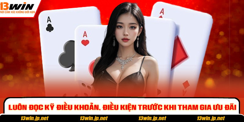 Luôn đọc kỹ điều khoản, điều kiện trước khi tham gia ưu đãi